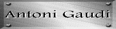 Antoni Gaudi